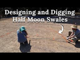 Digging Swales and Tree Layout : Food Forest Part 2
