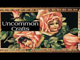 Uncommon Crafts for the Bored Crafter