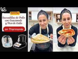 🌮 QUESADILLAS de POLLO, GUACAMOLE y Pico de Gallo  ¡Cena rápida y brutal! 🤤  con Thermomix