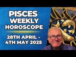 Pisces Weekly Horoscope 28th April - 4th May Astrology insights