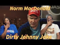 Norm Tells the Dirty Johnny Joke on Norm Macdonald Live | Asia and BJ React