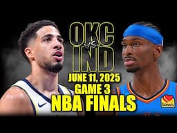 Oklahoma City Thunder vs Indiana Pacers Full Game 3 Highlights - June 11, 2025 | 2025 NBA Finals