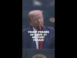 Trump praises US Army during military parade