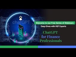 ChatGPT for Finance Professionals | Unlock AI-Powered Insights - Deep Dives with IIQF Experts
