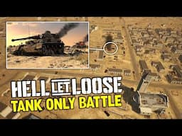 Cinematic TANK-ONLY BATTLES in Hell Let Loose!? | New Tobruk map gameplay