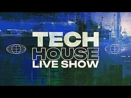 Tech House Takeover (nearly) Live Show