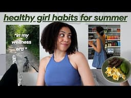 your healthy girl summer MOTIVATION 🌿 10k steps, cycle syncing, increasing fibre, self-care + MORE 🌞