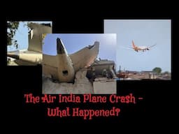 (340) The Air India 787 Plane Crash - What Happened?