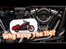 Why Did Harley Keep the 114 in 2025?