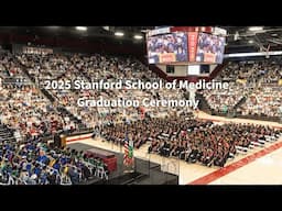 2025 Stanford School of Medicine Graduation | Stanford Medicine