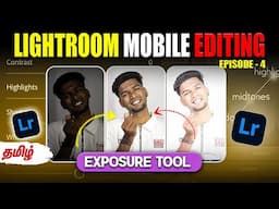 How to use Exposure Tool in Lightroom Mobile தமிழ் 😱 | Episode 4 | @PhotographyTamizha