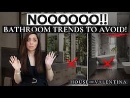 Avoid these Popular Bathroom trends- seriously.  Don't do these!