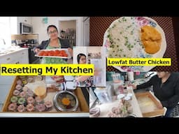 Resetting My Kitchen | Healthy Butter Chicken Masala | Monday Vlog | Simple Living Wise Thinking