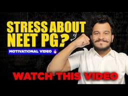 Now is NOT the time to GIVE UP | Watch this before NEET PG 2025