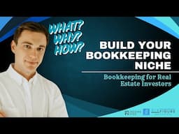 Build your Bookkeeping Niche: Real Estate Investors