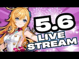Genshin 5.6 LIVESTREAM