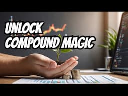 Unlock the Power of Compound Interest to Grow Your Wealth!