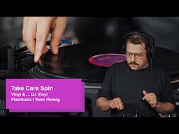 Take Care Spin (Vinyl & ... DJ Vinyl - Flashbaxx | Sven Helwig)...