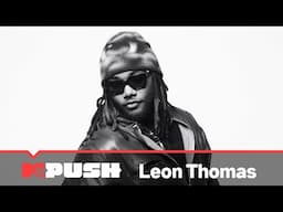 Leon Thomas Performs “VIBES DON’T LIE” | #MTVPush