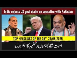 HEADLINES:India rejects US govt claim on ceasefire with Pakistan