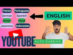 YouTube Auto Dubbing Feature is a Game Changer for Global Reach