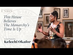 Kelechi Okafor | This House Believes The Monarchy's Time Is Up | Cambridge Union