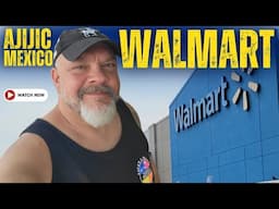 SHOP with me in a MEXICAN WALMART in AJIJIC, Mexico!