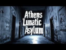 Athens Lunatic Asylum: Understanding Its Legacy