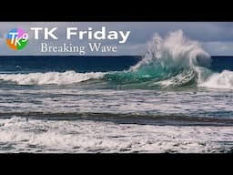 TK FRIDAY (Breaking Wave, Kauai) FULL EDIT (With Image and PDF Notes Downloads)