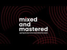 Mixed and Mastered Official Trailer