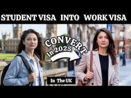 How to convert UK Students Visa  into UK Work Visa in 2025 🇬🇧