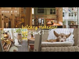Small Balcony Makeover 🪴 Cozy Outdoor Oasis Transformation for Apartment Living -Part 1