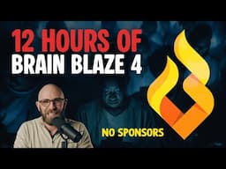 12 Hours of Brain Blaze (No Sponsors) Part 4