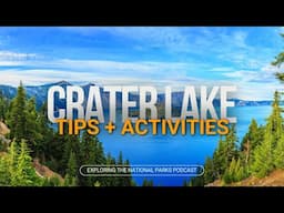 113: Exploring Crater Lake National Park: Best Tips + Activities