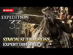 How to Beat SIMON EXPERT Difficulty (FULL QUEST) - Clair Obscur: Expedition 33