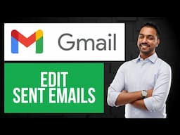 How to Edit Sent Email on Gmail | Customize Emails