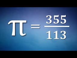 The mystery of pi and 355/113