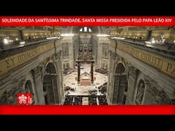 Solenidade da Santíssima Trindade, Santa Missa, 15 de junho de 2025 – Papa Leão XIV