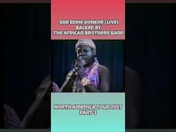 ASIKO DARLING (LIVE) - SNR EDDIE DONKOR WITH THE AFRIBRS. NORTH AMERICA TOUR 1987!!! PT.3