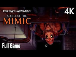 FNAF Secret of the Mimic FULL GAMEPLAY Walkthrough 4K