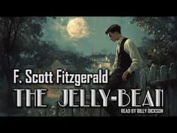 The Jelly Bean by F. Scott Fitzgerald |  Audiobook | Tales of the Jazz Age