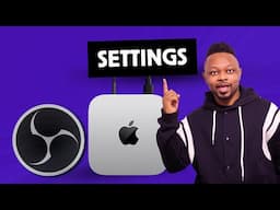 Best OBS Studio Recording Settings for Mac (2025 Guide)
