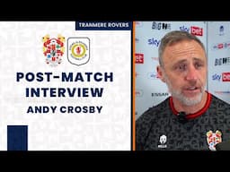 Post-Match | Andy Crosby after Rovers secure League Two status with win against Crewe