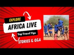 "Explore Africa LIVE: Top Travel Tips, Stories & Q&A – May 23!"