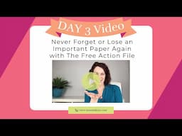 Day 3 Live Video: Never Forget or Lose an Important Paper Again with The Free Action File