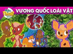 VƯƠNG QUỐC LOÀI VẬT - PHIM HOẠT HÌNH - TRUYỆN CỔ TÍCH - HOẠT HÌNH GIẢI TRÍ - TỔNG HỢP PHIM HAY