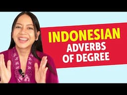 Adverbs of Degree - Indonesian Grammar Rules