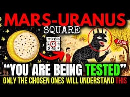 Mars-Uranus Square Will REVEAL 3 CRUCIAL Spiritual Tests That You NEED To PASS! 17 JUNE 2025