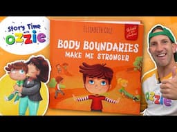 Body Boundaries Make Me Stronger | Story Time with Ozzie