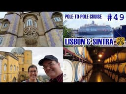 Lisbon, Portugal - Sintra, Pena Palace, Snacks & Shops, Wine Tasting - HAL Pole-To-Pole Cruise